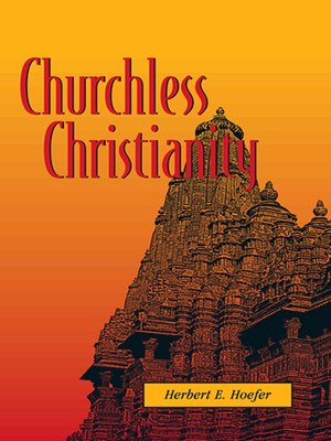 cover image of Churchless Christianity (Revised Edition)